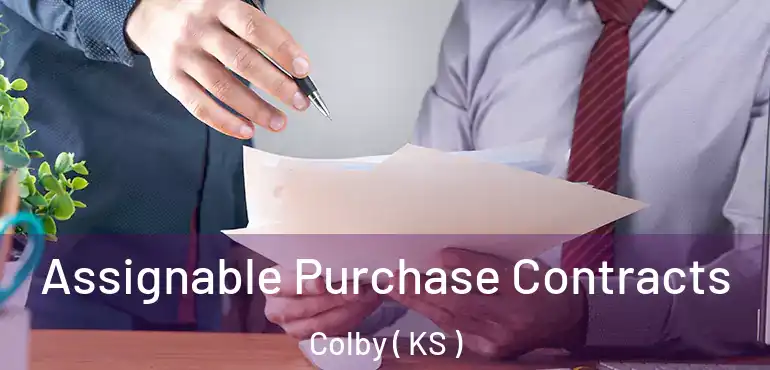  Assignable Purchase Contracts Colby ( KS )