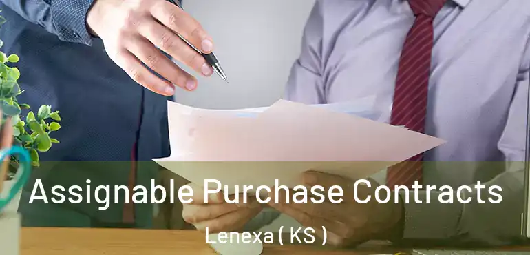  Assignable Purchase Contracts Lenexa ( KS )