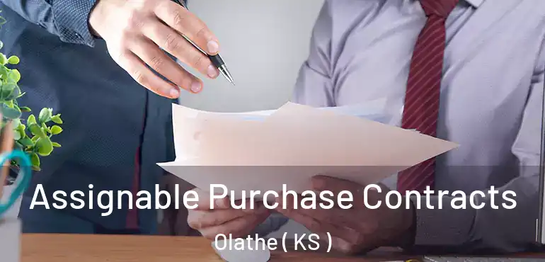  Assignable Purchase Contracts Olathe ( KS )