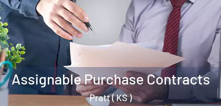  Assignable Purchase Contracts Pratt ( KS )