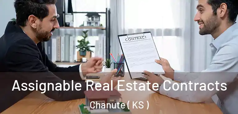  Assignable Real Estate Contracts Chanute ( KS )