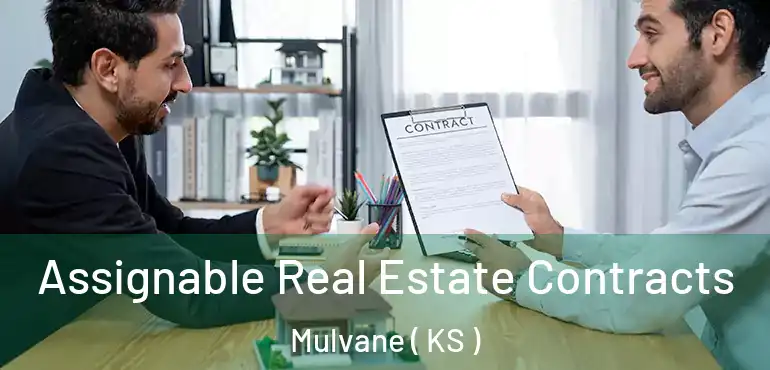  Assignable Real Estate Contracts Mulvane ( KS )