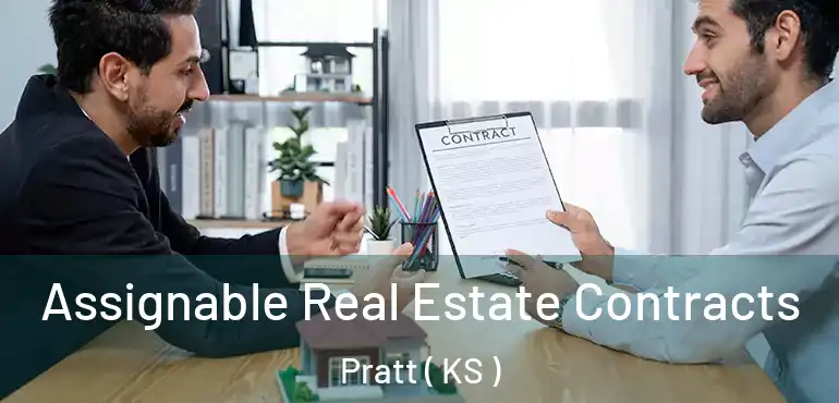  Assignable Real Estate Contracts Pratt ( KS )