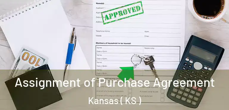  Assignment of Purchase Agreement Kansas ( KS )