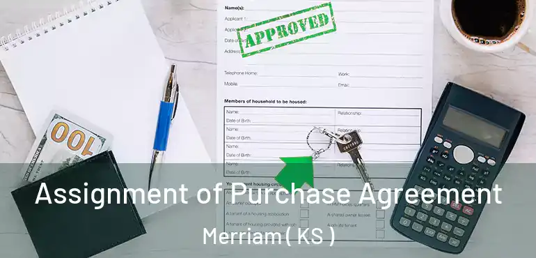  Assignment of Purchase Agreement Merriam ( KS )