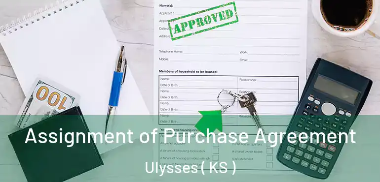  Assignment of Purchase Agreement Ulysses ( KS )
