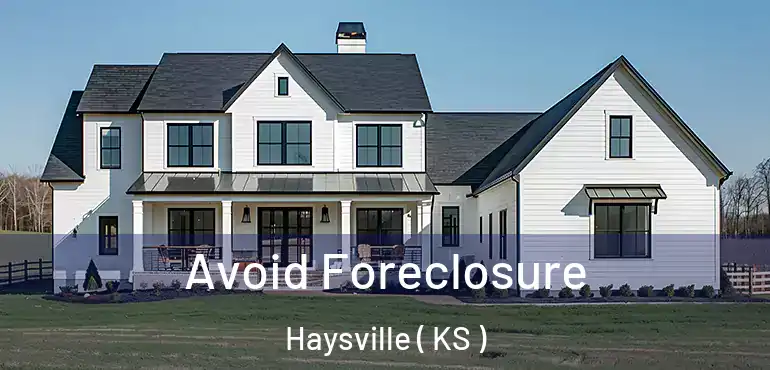  Avoid Foreclosure Haysville ( KS )