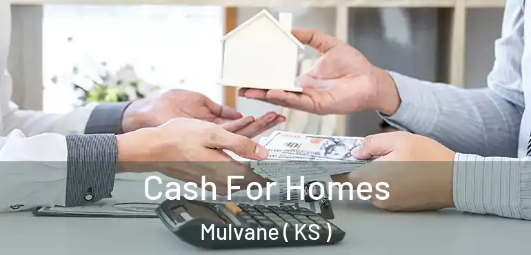  Cash For Homes Mulvane ( KS )