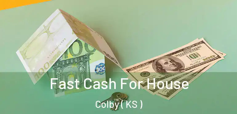  Fast Cash For House Colby ( KS )