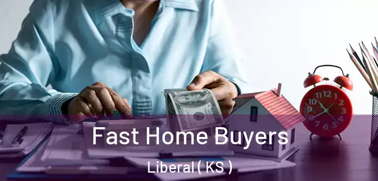  Fast Home Buyers Liberal ( KS )