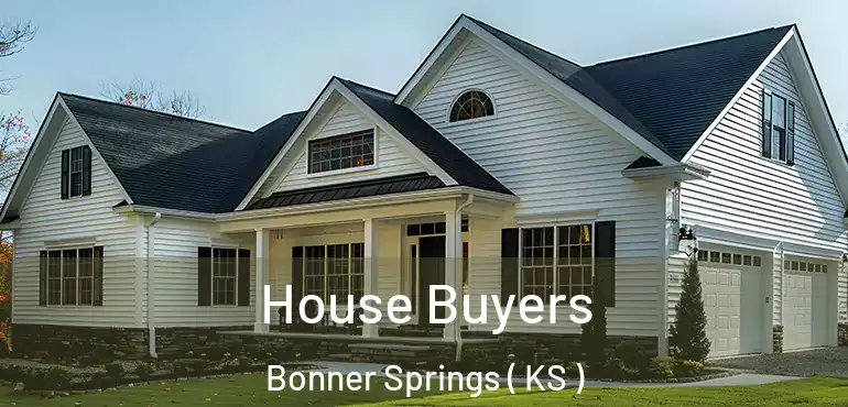  House Buyers Bonner Springs ( KS )