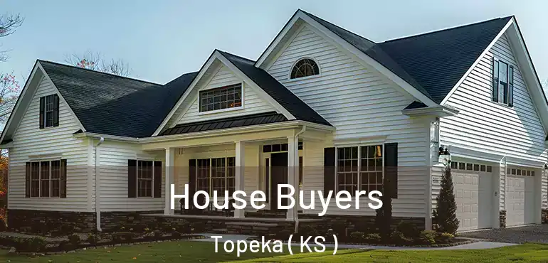 House Buyers Topeka ( KS )