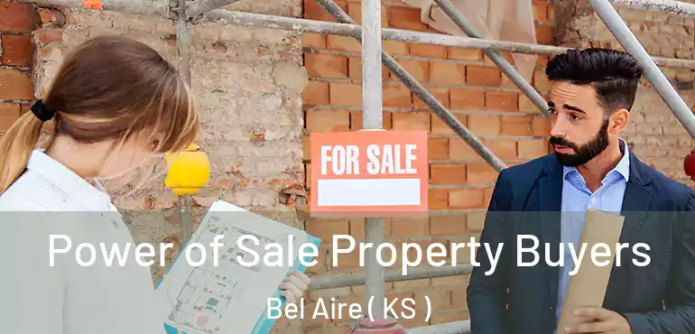  Power of Sale Property Buyers Bel Aire ( KS )