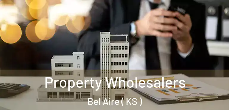  Property Wholesalers Bel Aire ( KS )