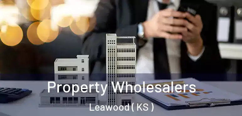  Property Wholesalers Leawood ( KS )
