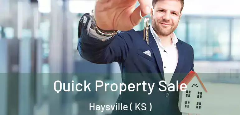  Quick Property Sale Haysville ( KS )