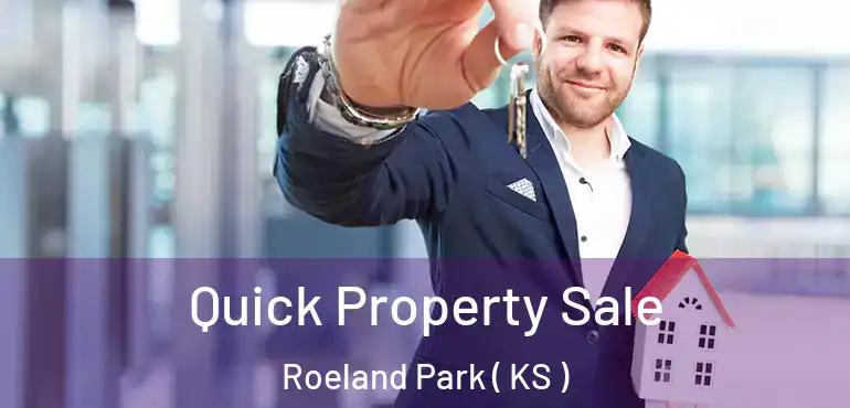  Quick Property Sale Roeland Park ( KS )