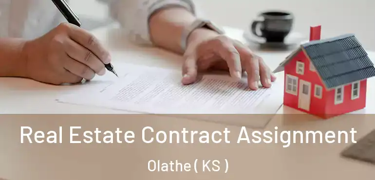  Real Estate Contract Assignment Olathe ( KS )