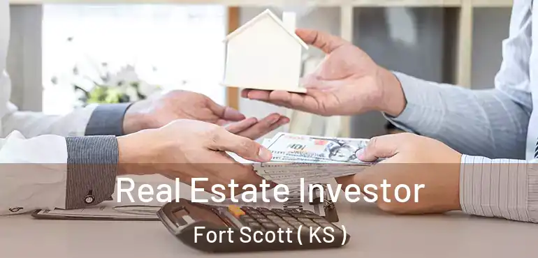  Real Estate Investor Fort Scott ( KS )