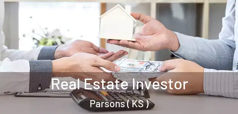  Real Estate Investor Parsons ( KS )