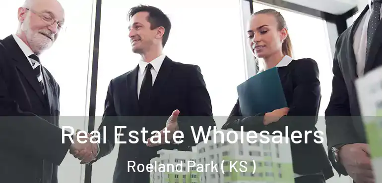  Real Estate Wholesalers Roeland Park ( KS )