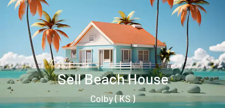  Sell Beach House Colby ( KS )