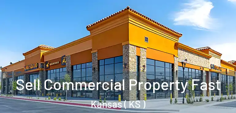  Sell Commercial Property Fast Kansas ( KS )