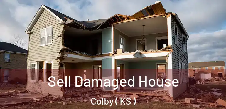  Sell Damaged House Colby ( KS )