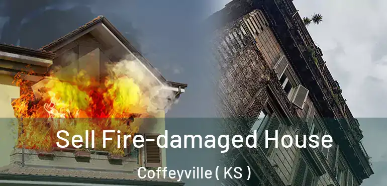  Sell Fire-damaged House Coffeyville ( KS )