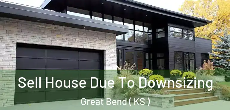  Sell House Due To Downsizing Great Bend ( KS )