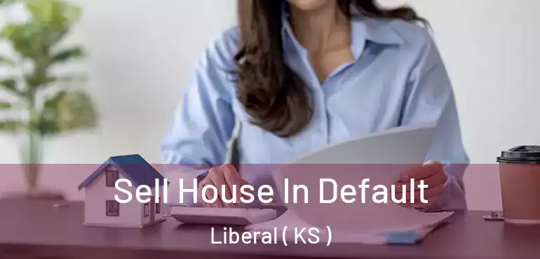  Sell House In Default Liberal ( KS )