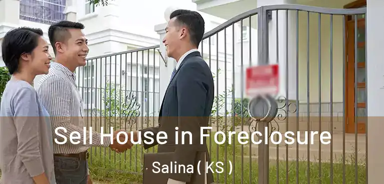  Sell House in Foreclosure Salina ( KS )