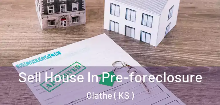  Sell House In Pre-foreclosure Olathe ( KS )