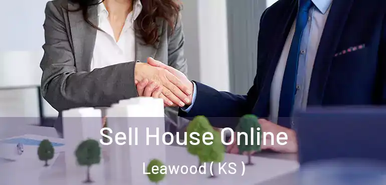  Sell House Online Leawood ( KS )