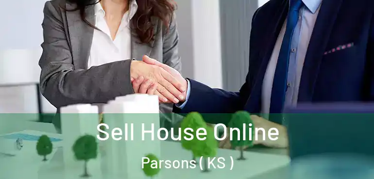  Sell House Online Parsons ( KS )