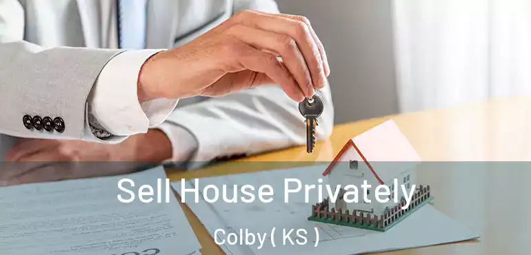  Sell House Privately Colby ( KS )