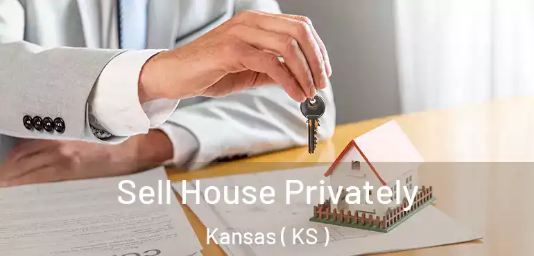  Sell House Privately Kansas ( KS )