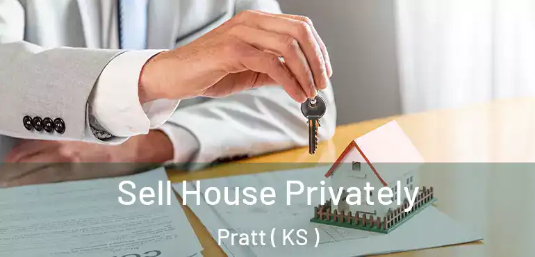  Sell House Privately Pratt ( KS )