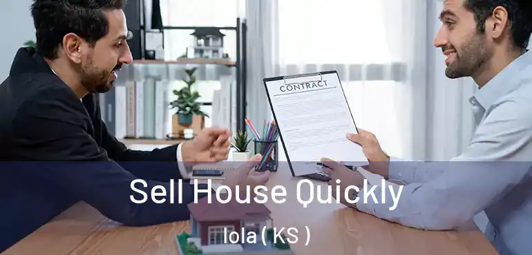  Sell House Quickly Iola ( KS )