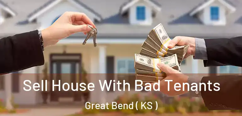  Sell House With Bad Tenants Great Bend ( KS )