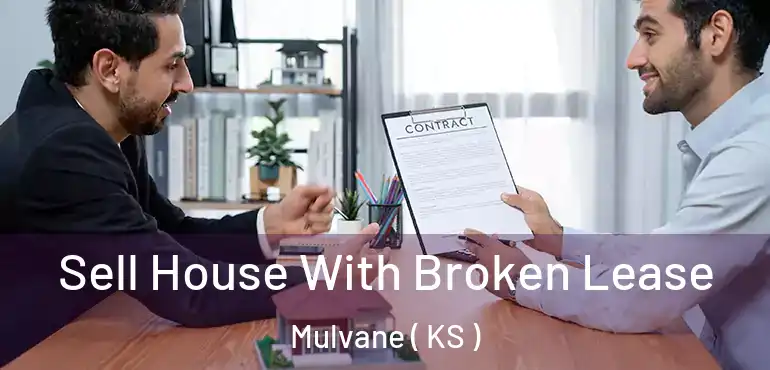  Sell House With Broken Lease Mulvane ( KS )