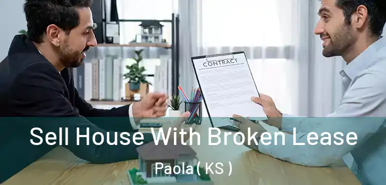  Sell House With Broken Lease Paola ( KS )