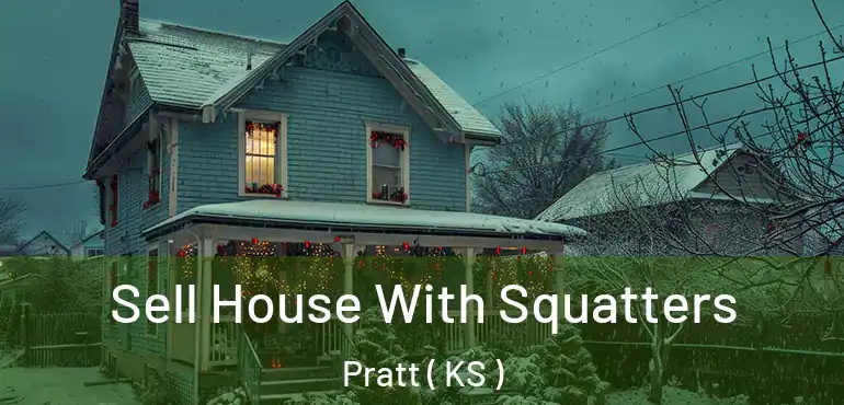  Sell House With Squatters Pratt ( KS )