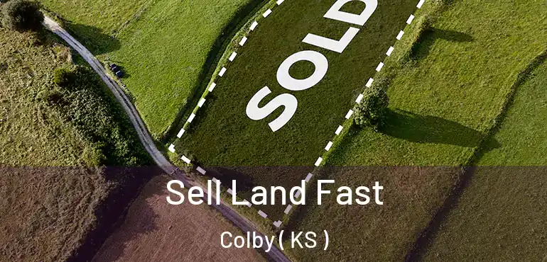  Sell Land Fast Colby ( KS )