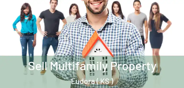  Sell Multifamily Property Eudora ( KS )