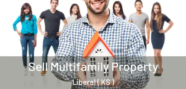  Sell Multifamily Property Liberal ( KS )