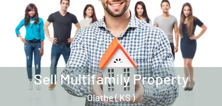  Sell Multifamily Property Olathe ( KS )