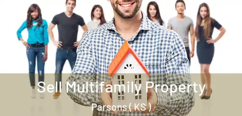  Sell Multifamily Property Parsons ( KS )