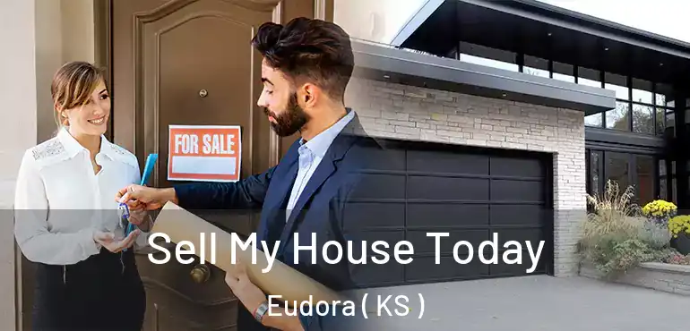  Sell My House Today Eudora ( KS )