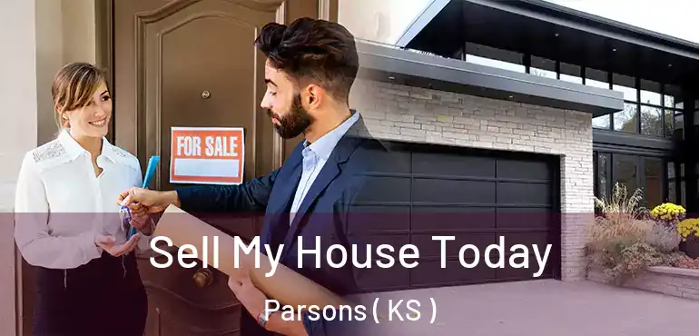  Sell My House Today Parsons ( KS )